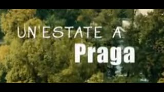 Un'Estate a Praga - Film completo 2017