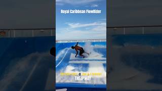 Royal Caribbean FlowRider Surf 🏄‍♂️ Simulator #royalcaribbean #surf #throwbackthursday #cruiselife