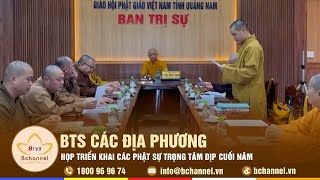 Ban Trị sự các địa phương họp triển khai các Phật sự trọng tâm dịp cuối năm | Bchannel