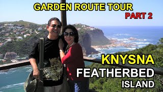 Garden Route Tour, South Africa: KNYSNA and FEATHERBELD ISLAND.