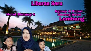 Liburan Ke Lembang Nginep di Puteri Gunung Hotel