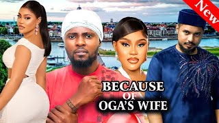 BECAUSE OF OGA'S WIFE~ MAURICE SAM, CHIOMA NWAOHA 2024 Latest Nollywood Movie #new #viralvideo