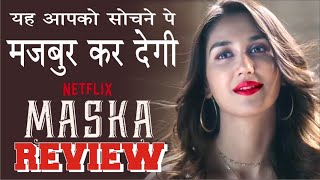 MASKA | NETFLIX MOVIE REVIEW | Manisha K, Shirley S, Javed J, Prit Kamani, Nikita Dutta | WELLCARE