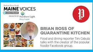 Maine Voices Live with Brian Ross of Quarantine Kitchen