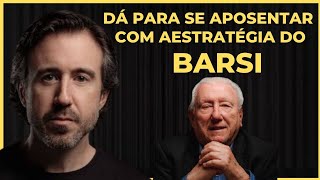 FELIPE RUIZ: DÁ PRA SE APOSENTAR COM A ESTRATÉGIA DO LUIZ BARSI