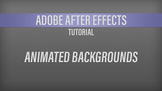 Adobe After Effects – Animated Backgrounds