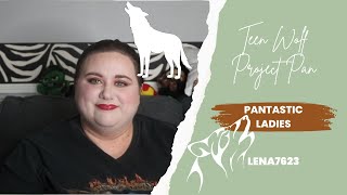 Teen Wolf Project Pan Update #3 / PANtastic Ladies Collab