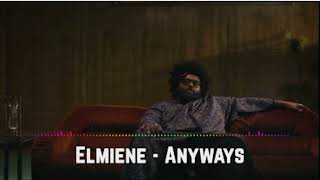 Elmiene - Anyways (Audio)