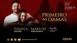 PÂMELA MORAES e MARLON NASCIMENTO | FOR FIT Treinamento Feminino - PRIMEIRO AS DAMAS #8