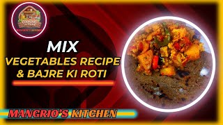 Mix Vegetables & Bajre ki Roti  (Mix Sabzi) | Mixed Vegetables | Bajre ke Roti | Homemade Mix sabzi