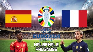 HALBFINALE EM 2024 PROGNOSE! | Spanien 🇪🇸 gegen Frankreich 🇨🇵