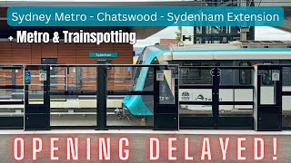 Sydney Metro Vlog 35: Sydney Metro Extension Opening Delayed + Metro & Trainspotting