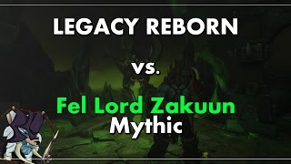 Legacy Reborn's Mythic Fel Lord Zakuun Kill - Restoration Shaman PoV