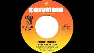 1982 HITS ARCHIVE: Think I’m In Love - Eddie Money (stereo 45)