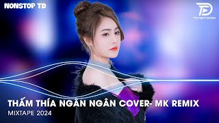 Thấm Thía Remix TikTok ♫ BXH Nhạc Trẻ Remix Hay Nhất Hiện Nay - Top 20 Nhạc TikTok Hay 2024