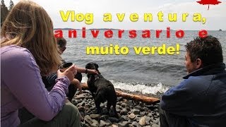 VLOG + CANADA + PASSEIO + ANIVERSARIO