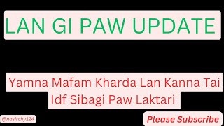 Paw Khar Update Tawjarai | Lebanon Gi Lanmi Na Khar Naire Gaza Dasu Yam Lakchari Lanmina