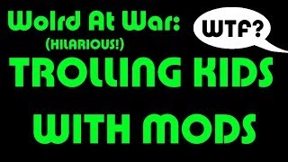 World At War Zombies: Trolling Kids With Mods (Hilarious!)