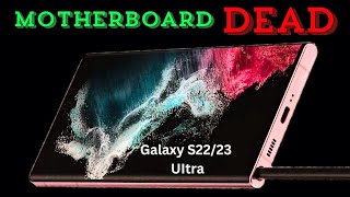 I Am Shocked  😱 |One UI 6.1.1 |Samsung S22/S23 ultra Motherboard Dead Issue