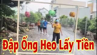 Đập ống Heo Lấy Tiền #Ân Nhân Vlog#Tâm