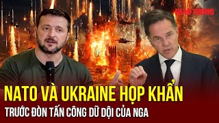 Nga tấn công bằng vũ khí hủy diệt, NATO và Ukraine họp khẩn tìm giải pháp | BGT