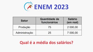 ENEM 2023 - Média ponderada - Os 100 funcionários de uma empresa ...