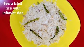 Leftover rice's recipe || jeera fried rice with leftover rice || how to make jeera rice | jeera rice