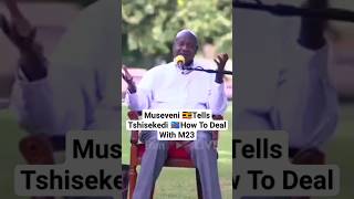 Yoweri Museveni Tells Felix Tshisekedi How To Deal With M23 Rebels