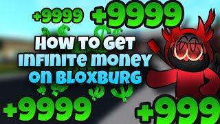 How To Get Infinite Money On Bloxburg..... (Roblox Bloxburg)