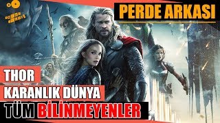 Thor - Karanlık Dünya Kamera Arkası Tüm Bilinmeyenler!