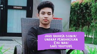 Jago Bahasa Dunia! Penghasilan Fiki Naki dari Youtube