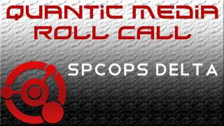 Quantic Media Roll Call: SpcOps Delta