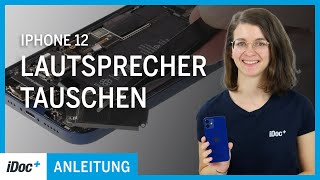 iPhone 12: Lautsprecher tauschen [Reparaturanleitung inklusive Zusammenbau]