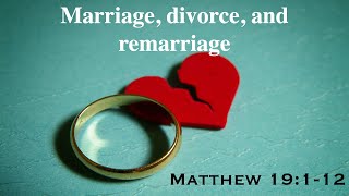 Marriage, Divorce, & Remarriage