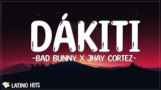 BAD BUNNY x JHAY CORTEZ - DÁKITI (LETRA/LYRICS) | EL ÚLTIMO TOUR DEL MUNDO