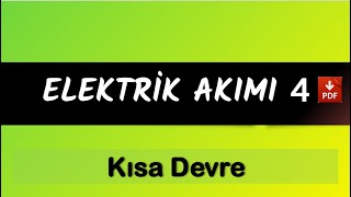 Elektrik Akımı 4 | Kısa Devre / Reosta | PDF |