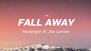 Passenger- Fall Away (Lyrics) ft. Stu Larsen