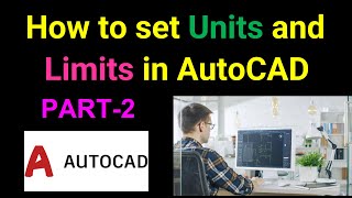 How to set units and limits in autocad | Unit command & limit command in Autocad | Part-2