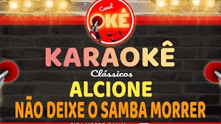 Karaokê 🎤 Alcione -  Não deixe o samba morrer