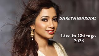 Shreya Ghoshal live in Chicago, usa 2023