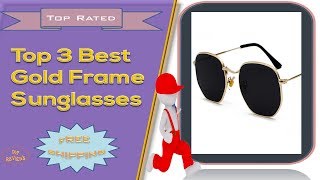 Top 3 Best Gold Frame Sunglasses Review