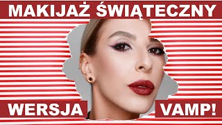 MAKIJAŻ ŚWIĄTECZNY WERSJA VAMP! 😈 | The Glam Devil