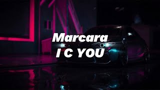 Marcara - I C YOU