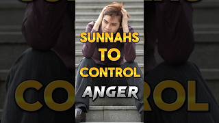 Sunnahs to control anger #shorts #ytshorts #youtube #subscribe #like #comment #islam