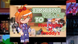 FANDOMS REACT TO FNAF || 4/10 || Fandoms X Gacha || Fyo.0xx