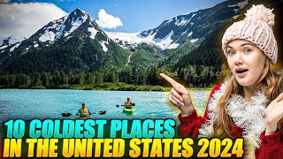 10 Coldest Places in the United States 2024 | Travel guide