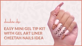 EASY MINI GEL TIP KIT WITH GEL ART LINER CHEETAH NAILS IDEA|@Katemarienailz x @doubledipnails9863 🥰