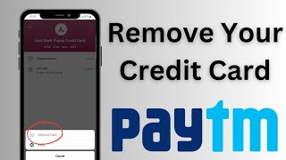 How to remove your credit card from Paytm app