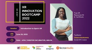 XR Innovation Bootcamp 2022 - Chizara Ibeakanma Session