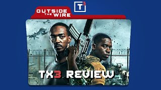 Outside the Wire TX3 Review